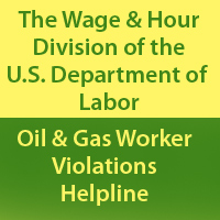 US Wage & Hour Helpline for Gas & Oil Workers